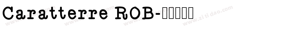 Caratterre ROB字体转换
